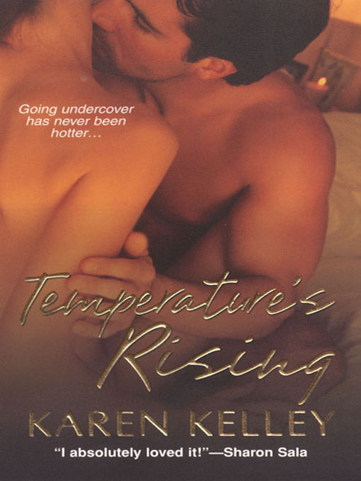 Title details for Temperature's Rising by Karen Kelley - Available